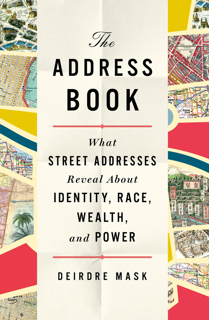 What Street Addresses Reveal About Identity, Race, Wealth, and Power